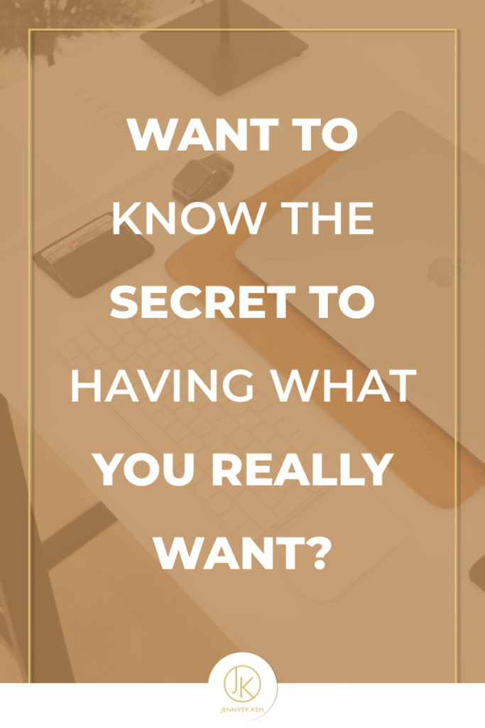 Want to know the secret to having what you really want?.001