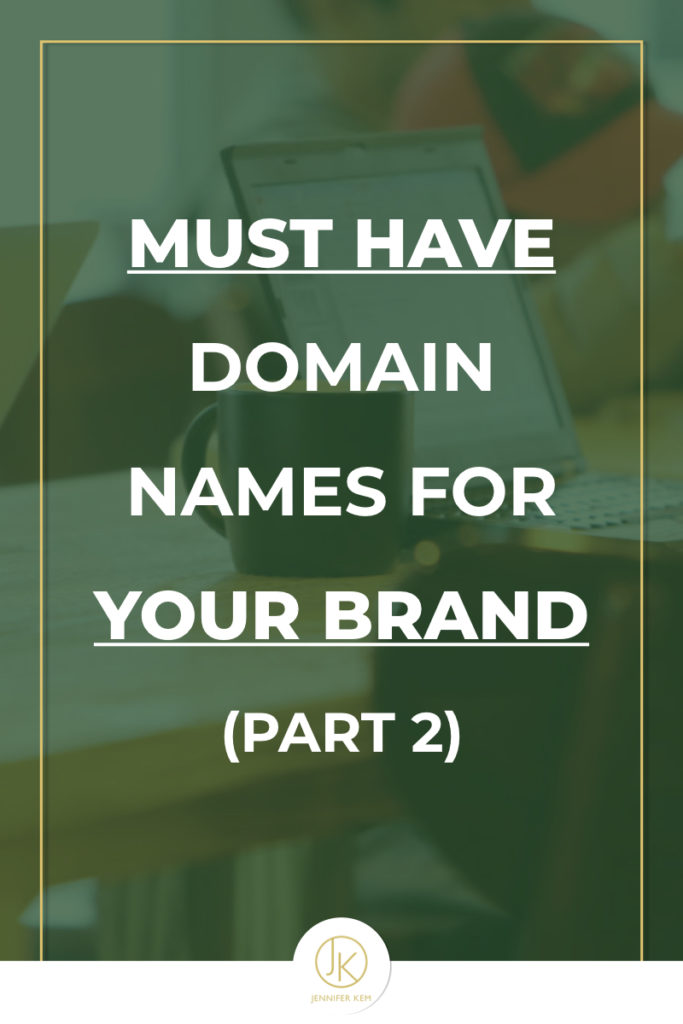 Must Have Domain Names for Your Brand (Part 2).001