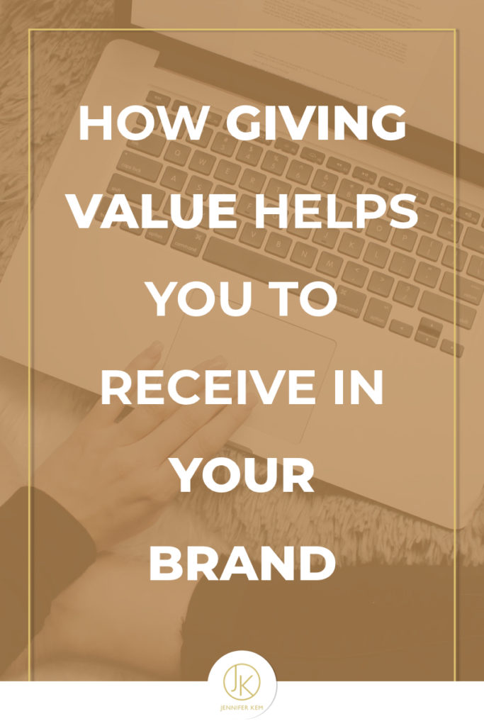 How Giving Value Helps You to Receive in Your Brand.001