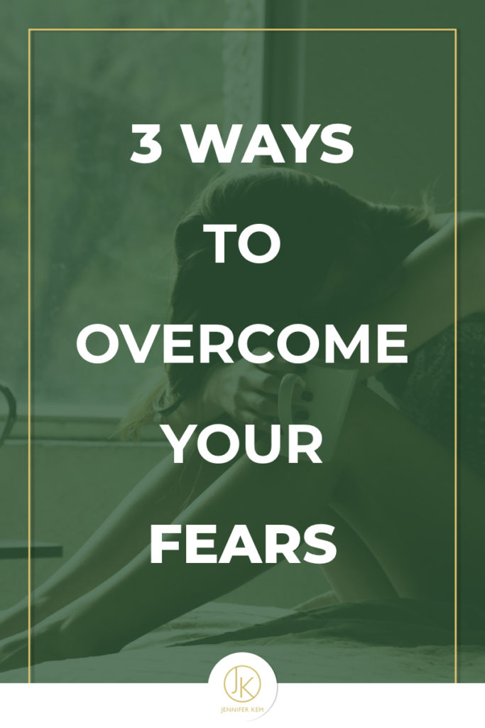 3 Ways to Overcome Your Fears.001