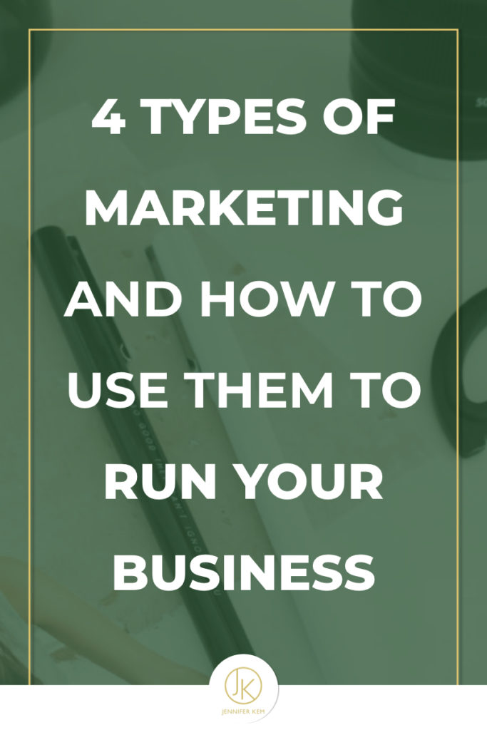 4 Types of Marketing and How to Use them to Run Your Business.001